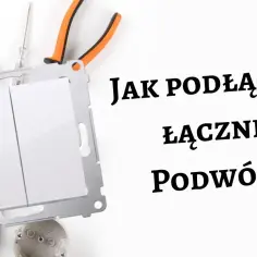 Jak podłączyć włącznik rolet podwójny bez błędów - krok po kroku